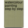 Watercolour Painting Step By Step door Marilyn Grame