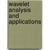 Wavelet Analysis And Applications by Unknown