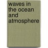 Waves in the Ocean and Atmosphere door Joseph Pedlosky