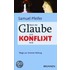 Wenn der Glaube zum Konflikt wird