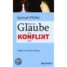 Wenn der Glaube zum Konflikt wird by Samuel Pfeifer