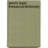 West's Legal Thesaurus/Dictionary door William P. Statsky