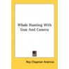Whale Hunting With Gun And Camera door Onbekend