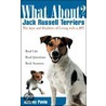 What About Jack Russell Terriers? by Audrey Pavia