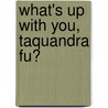 What's Up With You, Taquandra Fu? by Matt Cibula
