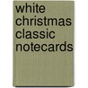 White Christmas Classic Notecards door Cico