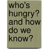 Who's Hungry? And How Do We Know? by United Nations University