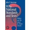 Why National Standards and Tests? door John F. Jennings