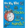 Why Why Why Do Clocks Have Hands? door Onbekend