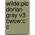 Wilde:pic Dorian Gray V3 Cwow:c C