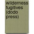 Wilderness Fugitives (Dodo Press)