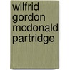 Wilfrid Gordon McDonald Partridge door Mem Fox