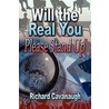 Will the Real You Please Stand Up door Richard Cavanaugh