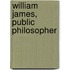 William James, Public Philosopher