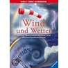 Wind und Wetter. Welt des Wissens by Unknown