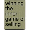 Winning The Inner Game Of Selling door Richard F. Gerson
