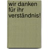 Wir danken für Ihr Verständnis! door Thomas Pigor