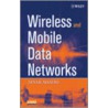 Wireless And Mobile Data Networks door Aftab Ahmad