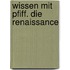 Wissen mit Pfiff. Die Renaissance