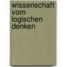 Wissenschaft Vom Logischen Denken by Martin Katzenberger