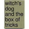 Witch's Dog And The Box Of Tricks by Mr Frank Rodgers