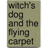Witch's Dog And The Flying Carpet by Frank Rodgers