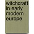 Witchcraft in Early Modern Europe