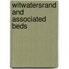 Witwatersrand and Associated Beds door C.B. Horwood