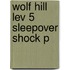Wolf Hill Lev 5 Sleepover Shock P
