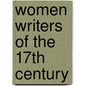 Women Writers Of The 17th Century by Ramona Wray