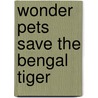 Wonder Pets Save The Bengal Tiger door Nickelodeon