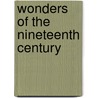 Wonders Of The Nineteenth Century door John Wesley Hanson