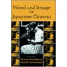 Word and Image in Japanese Cinema door Dennis Washburn
