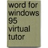 Word for Windows 95 Virtual Tutor