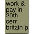 Work & Pay In 20th Cent Britain P