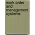 Work Order And Management Systems
