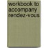 Workbook to Accompany Rendez-Vous