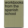 Workbooks From The Spanish School by Charles Harris