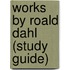 Works by Roald Dahl (Study Guide)