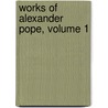 Works of Alexander Pope, Volume 1 door Joseph Warton