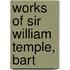 Works of Sir William Temple, Bart