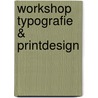 Workshop Typografie & Printdesign by Martina Nohl