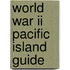 World War Ii Pacific Island Guide
