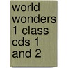 World Wonders 1 Class Cds 1 And 2 by Tim Collins