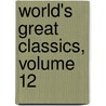 World's Great Classics, Volume 12 door Timothy Dwight