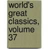 World's Great Classics, Volume 37 door Timothy Dwight