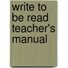 Write To Be Read Teacher's Manual door William R. Smalzer