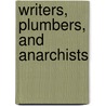 Writers, Plumbers, and Anarchists by Christine Bold