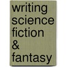 Writing Science Fiction & Fantasy door Crawford Kilian