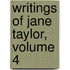 Writings of Jane Taylor, Volume 4